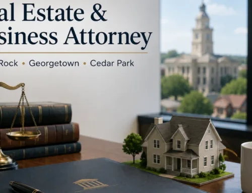 Williamson County Real Estate and Business Attorney for Round Rock, Georgetown, and Cedar Park